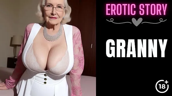 XXX GRANNY Story] First Sex with the Hot GILF Part 1 τα βίντεό μου