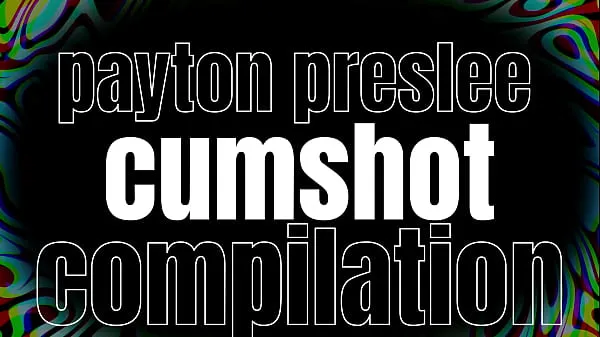 XXX Payton Preslee Cumshot Compilation วิดีโอของฉัน